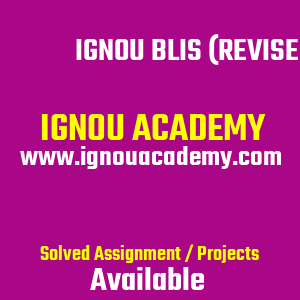 IGNOU BLIS (Revised) SOLVED ASSIGNMENT 2025 2026